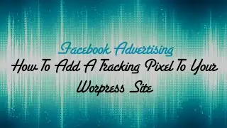 How To Add Facebook Tracking Pixels To Your Wordpress Site - Cool Tool