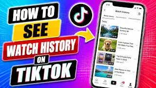 How to see watch history on TikTok