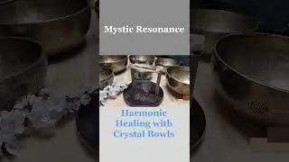 Harmonic Healing with Crystal Bowls | Crystal Singing Bowl Sound