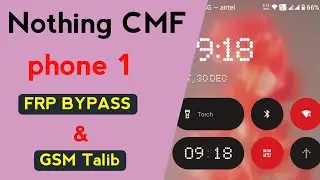 Nothing CMF Phone 1 FRP Bypass | CMF Phone 1 Google Account Unlock With PC | 100% Working Method
