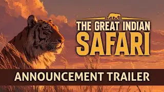 The Great Indian Safari &mdash; Official Announcement Trailer | Wildlife Photography and Management Sim