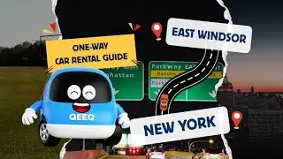 🚗 East Windsor to New York One-Way Car Rental Guide | Stress-Free Travel Tips