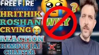 FREE FIRE🔥|REMOVE JAI CHARTER |REACTION BY HRITHIK  ROSHON 😭