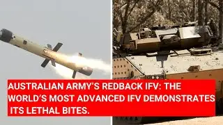AUSTRALIAN ARMY&rsquo;S REDBACK IFV: THE WORLD&rsquo;S MOST ADVANCED IFV DEMONSTRATES ITS LETHAL BITES.
