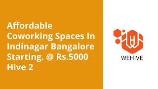 Wehive Workspace Indiranagar, Hive 2 | Affordable Coworking Space in Bangalore