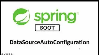 Spring Boot Part 8 DataSourceAutoConfiguration