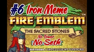 Part 6: Sacred Stones Iron meme - Joshua loses a bet