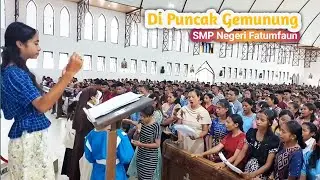 Di Puncak Gemunung - Lagu Masa Prapaskah || Koor SMPN Fatumfaun Kefamenanu