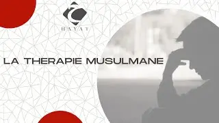 Qu'est-ce que la Thérapie Musulmane ?