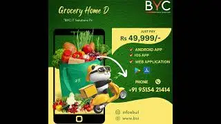 BYC IT Solutions Private Limited -Smart Grocery Home Delivery App &ndash; Built for Convenience!