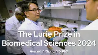 The Lurie Prize In Biomedical Sciences 2024 Award: Dr. Howard Y. Chang