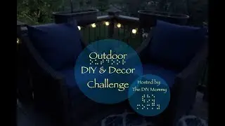 Outdoor Spring 2018 DIY and Decor Challenge:  Hosted by the DIY Mommy