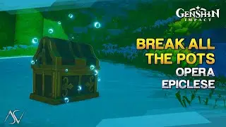 Break all the Pots (Hidden Precious Chest) - Opera Epiclese | Genshin Impact