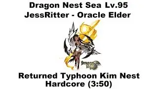 Dragon Nest SEA - Lv.95 Oracle Elder - Returned Typhoon Kim Hardcore [3:50] 1080p