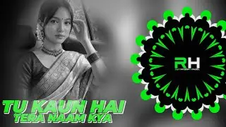 TU KAUN HAI TERA NAAM KYA - DJ CHANDAN X DJ HEX-C REMIX X DJ RAKESH HINDOL