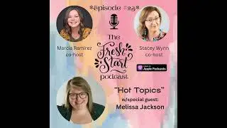 New Year's Hot Topics w/Marcia, Stacie and guest Melissa Jackson