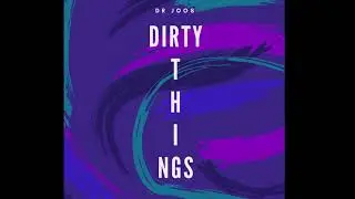 #chill #goodvibes Dr Joos - Dirty things