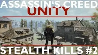 Assassin's Creed Unity - Stealth kills part 2
