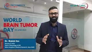 World Brain Tumor Day | An important message by Dr. Biplab Das (in English)