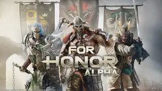 Blast from the Past: For Honor Closed Alpha match!