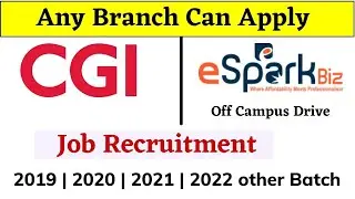 CGI | ESparkInfo Off Campus drive 2019 | 2020 | 2021 | 2022 - Job Recruitment 2021 | job for fresher