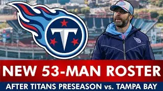 Titans 53-Man Roster Projection After Tennessee&rsquo;s NFL Preseason Week 1 Game vs. Buccaneers