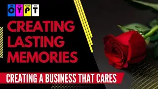 Creating Lasting Memories
