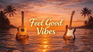 Electric Guitar Mix  // Spanish Acoustic Groove  // Feel-Good Vibes