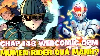 CHAP 143 WEBCOMIC OPM | MUMEN RIDER QU&Aacute; MẠNH?!