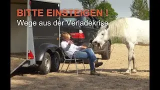Bitte Einsteigen - Verladetraining mit ways2liberty, Trailer I