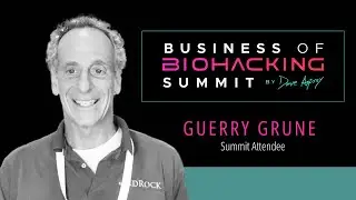 Insights from Guerry Grune: Biohacking, Networking, and Business Growth