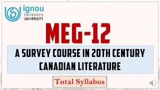MEG 12 A Survey Course In 20th Century Canadian Literature SYLLABUS | ignou meg 12