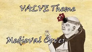 Valve theme (Medieval Cover)