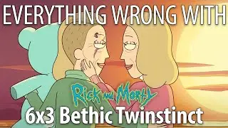 Everything Wrong With Rick & Morty S6E3 - 
