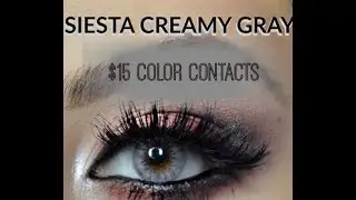 $15 colored contacts! (SIESTA Creamy Gray)