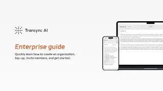 Transync AI Enterprise Walkthrough: Create, Join, and Admin Controls