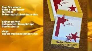 Oval Occasions May 2021 Suite of the Month featuring Stitched Stars Dies