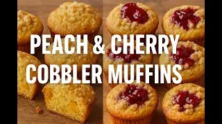 Peach vs Cherry Cobbler Muffins: Which Wins? #PeachCobbler #CherryCobbler #Muffins #BakingRecipe