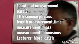 1 unit and measurement part 2,11th science physics  by More k.c.sir