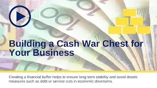 Building a Cash War Chest for the Business: 6 Essential Steps