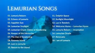 Lemurian Songs &ldquo;Memories become Songs, Songs become Light.&rdquo; Full Album (AI Music)