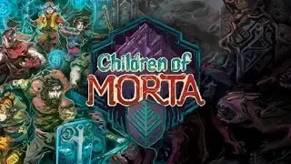 Children of Morta #03 ➠ Потерянные Рвы ( Прохождение Игры )