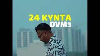 DVM3 - 24 Kynta (Official Video)