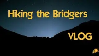 VLOG Hiking Sacajawea Peak ! | Summiting the Bridger Mountains | Bozeman Montana