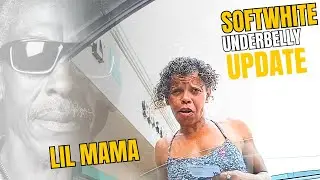 LIL MAMA FROM SOFTWHITE UNDEBELLY #update  #viral