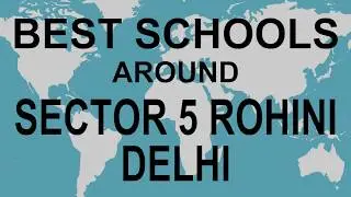 Schools around Sector 5 Rohini Delhi   CBSE, Govt, Private, International | Total Padhai