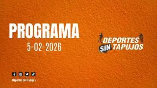 🔴 EN VIVO: Programa del 5 de Febrero - 2026 Deportes Sin Tapujos