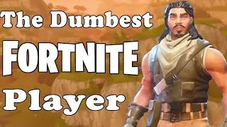 Наитупейший игрок в Fortnite Battle Royale