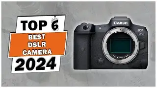 Top 5 Best DSLR Camera 2024 - DSLR Camera for Blog - Top 5 Digital Picks for Every Photographer!
