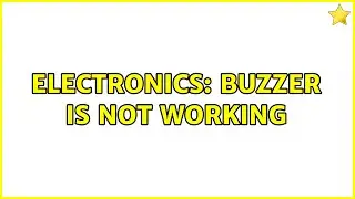 Electronics: Buzzer is not working